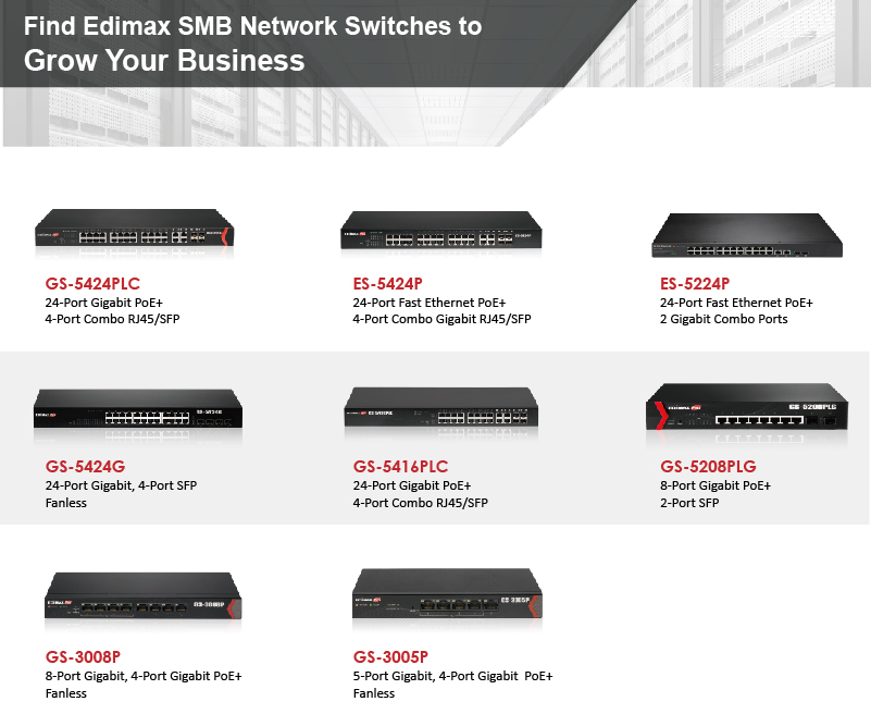 Find Edimax SMB Network Switches to Grow your Business